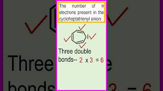 Determination of the number of π electrons present in the cycloheptatrienyl anion chemistry [upl. by Sivar]