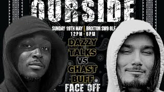 DAZZY TALKS VS GHAST BUFF  OURSIDE  FACE OFF [upl. by Yelak]