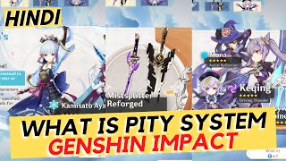 HINDI What Is Pity System In Genshin Impact  Full Explained 2022 [upl. by Wobniar627]