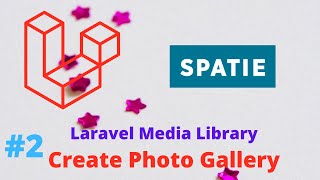 Spatie Laravel Media Library  Create Photo Gallery 2 Album Index and Create Page [upl. by Laehcimaj]