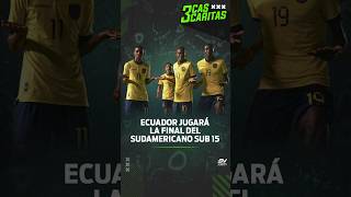 Ecuador jugará la final del Sudamericano Sub 15  3 Cascaritas ⚽️ [upl. by Vedetta462]