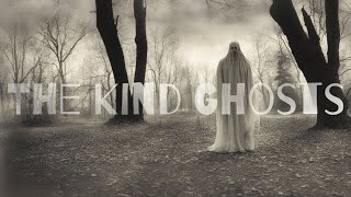 THE KIND GHOSTS  The haunted palaces song [upl. by Nhguahs]