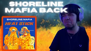 THEY BACK Shoreline Mafia  Heat Stick Reaction [upl. by Notirb]