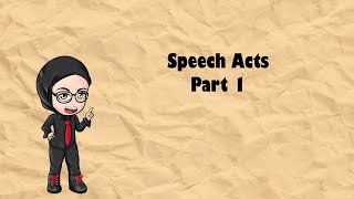 Linguistics for Dumb Me Series  Pragmatics Speech Acts Part 1 [upl. by Anerom358]