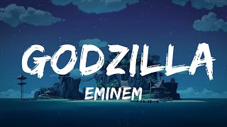 Eminem  Godzilla Lyrics ft Juice WRLD [upl. by Ab]