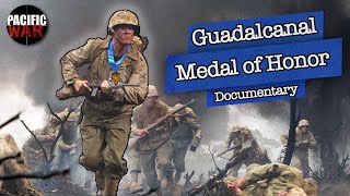 The Battle of Guadalcanal Medal Of Honor Heroes  Full Documentary [upl. by Park328]