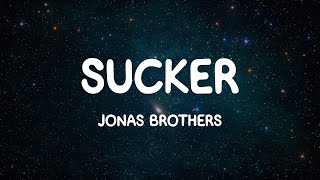 Sucker  Jonas Brothers Lyrics [upl. by Akcimehs]