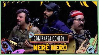 CONFRARIA COMEDY toca NERÊ NERÔ [upl. by Udall]