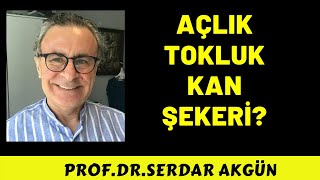 Açlık Tokluk Kan Şekeri ne olmalı Şeker Hastalığı Serdar Akgün [upl. by Cherian]