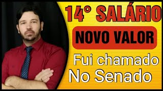 14° SALÁRIO  VALOR DEFINIDO  FOMOS CHAMADOS AO SENADO [upl. by Fabri]