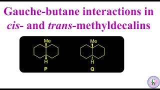 Gauchebutane interaction in cis and transmethyldecalins [upl. by Parsifal254]