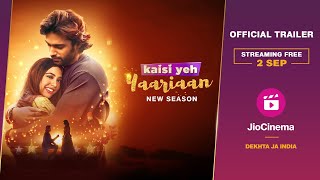 Kaisi Yeh Yaariaan – Official Trailer New Season  2 Sept  Parth Samthaan  Niti Taylor JioCinema [upl. by Massab]