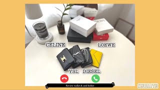 Celine YSL Diesel Loewe รีวิวการใช้งาน wallet และ card holder [upl. by Osugi898]