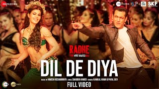 Dil De Diya  Full Video Radhe Salman Khan Jacqueline Fernandez Himesh ReshammiyaKamaal amp Payal [upl. by Anna-Maria]