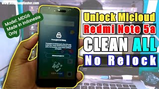 Tutorial Unlock Mi Account Mi Cloud Redmi Note 5a ugglite Clean Made in indonesia Model MDG6 [upl. by Louis217]