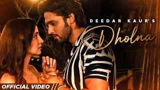 Dholna  Deedar Kaur  Sanaya Irani  Parth Samthaan  Krsna Solo  Jaani  B Praak  Latest Songs [upl. by Ehlke]