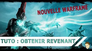 FR Warframe  Comment avoir REVENANT Quête de Nakak [upl. by Aleunamme]