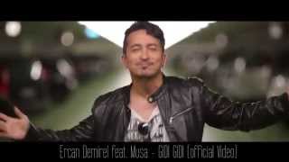 Ercan Demirel feat Musa  GIDI GIDI official Video 2014 [upl. by Kal]