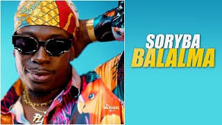 Soryba  Balalma Audio Clip Officiel [upl. by Aivatco96]