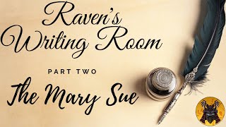 Ravens Writing Room The Mary Sue [upl. by Selokcin]