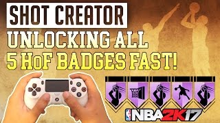 FASTEST WAY TO GET ALL SHOT CREATOR BADGES in NBA2K17 Controller CAM [upl. by Rehttam]