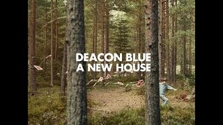 Deacon Blue  A New House Official Video [upl. by Carlyn]