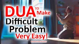 Play This Dua Daily In Your House This Dua Will Make Any Difficult Problem Very Very Easy [upl. by Afihtan]