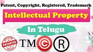 Intellectual Property Rights In Telugu  Patents  Copyright  TradeMark  Registered [upl. by Sukcirdor]