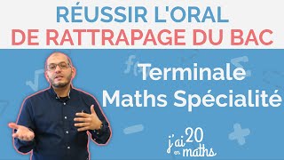 Réussir loral de rattrapage du bac de mathématiques  Terminale math spécialité [upl. by Hsirehc]