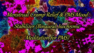 Menstrual Cramp Relief amp PMS Mood Stabilizer Binaural Isochronic Meditation for PMS [upl. by Marylinda]