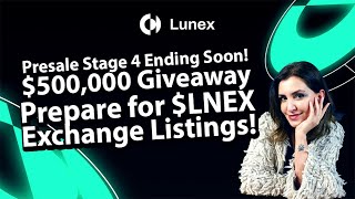 Presale Stage 4 Ending Soon Enter Lunex’s 500000 Giveaway amp Prepare for LNEX Exchange Listings [upl. by Akcir]