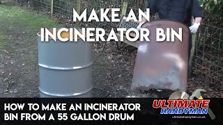 How to make an incinerator bin from a 55 gallon drum [upl. by Lede]