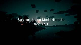 Survival Unidos Modo Historia  Capitulo 1 Piloto [upl. by Nolyd]