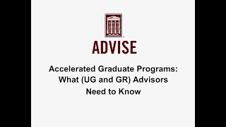 Accelerated Grad Prog What UG amp GR Advisors Need to Knowno longer viewable for Master Adv credit [upl. by Chiaki]