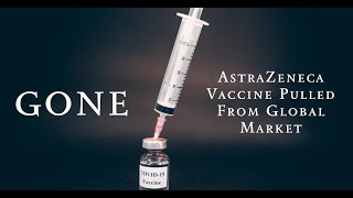 AstraZeneca Vaccine Withdrawal  Why Its Leaving the Global Market [upl. by Barrett]