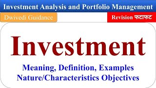 Investment Meaning Characteristics Objectives Investment Analysis and Portfolio Management mba [upl. by Saturday]