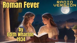 ROMAN FEVER by Edith Wharton audiobook [upl. by Kelton]