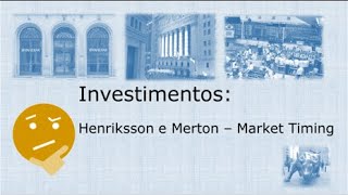 Investimentos Medida de HenrikssonMerton para Market Timing [upl. by Willner]