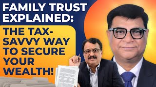 Family Trusts Explained The TaxSavvy Way to Secure Your Wealth [upl. by Ocir423]