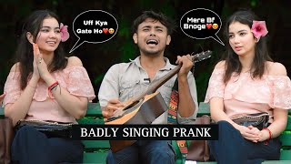 Badly Singing Prank In Public  Randomly Singing Love Songs For Cute Girls😻 With Twist  Jhopdi K [upl. by Nguyen]