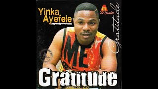 Yinka Ayefele Gratitude [upl. by Baoj607]