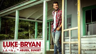 Luke Bryan  Sunrise Sunburn Sunset Official Audio [upl. by Jules]