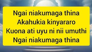 Muthee Kiengei – Ngai Niakumaga Thina Lyrics [upl. by Hastings]