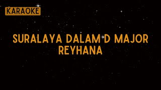 Reyhana  Suralaya Dalam D Major Karaoke [upl. by Iat]