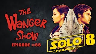 The Wanger Show 66  Disney Announces 8 More Solo Sequels Just to Piss You Off [upl. by Viguerie904]