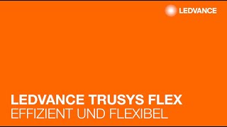 LEDVANCE TRUSYS FLEX  unser neues und innovatives LEDLichtbandsystem [upl. by Rehpotsirc]