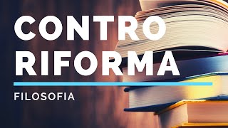 7 La Controriforma Riforma Cattolica [upl. by Rubinstein]