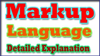 Markup Language  What is Markup Language  Detailed Explanation  English Audio [upl. by Noet]