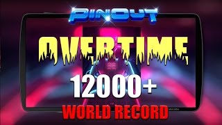 PINOUT Overtime World Record 12000 Android  iOS [upl. by Bushweller839]