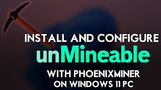 How to Install amp Configure unMineable Miner with PhoenixMiner on Windows 11 PC  PhoenixMiner [upl. by Mharg]